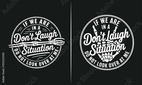 Skeleton with Fork and Bones – ‘Don’t Laugh, Don’t Look Over at Me’ Quote – Humorous Skeleton Design