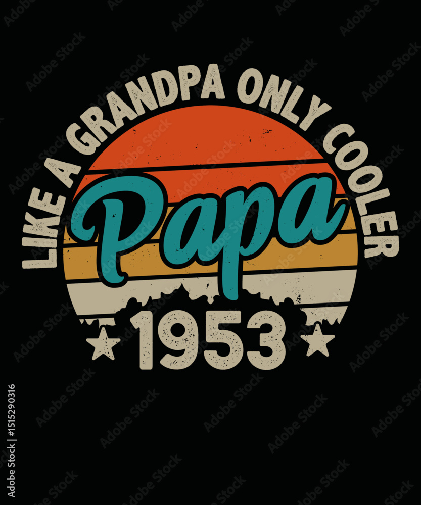 Obraz premium Vintage Papa T-Shirt, Retro Sunset Grandpa Gift, Cool Papa Graphic Tee, Father's Day Present, Casual Family Apparel 1953