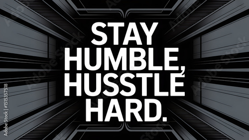 Stay humble hustle hard text in white on a dark gray abstract background