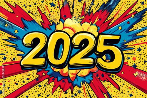 A 2025 design in pop art style set against a comic book-inspired backdrop, perfect for lively and energetic festivities