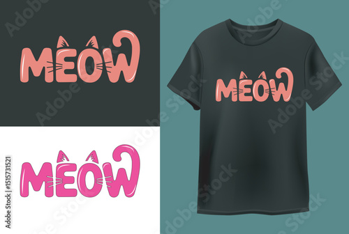 "Meow" T Shirt Design Vector Illustration