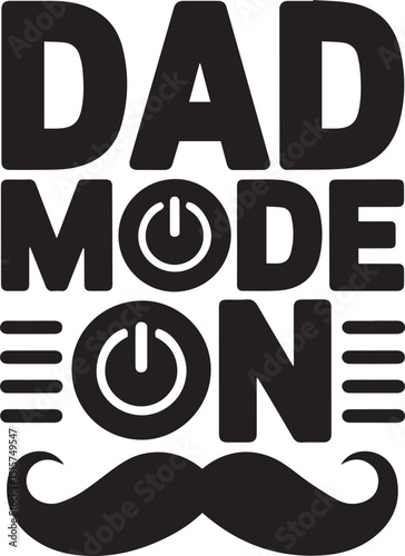 Dad mode on fathers day typography design