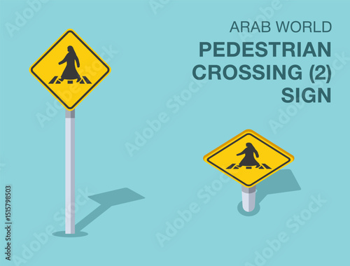 Traffic regulation rules. Isolated Arab world "pedestrian crossing (2)" road sign. Front and top view. Flat vector illustration template.