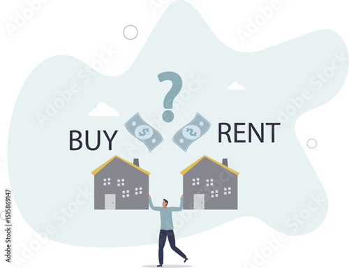 House buy or rent, making decision for owning property and real estate, long term debt or mortgage, investment or lifestyle choice concept. character life .