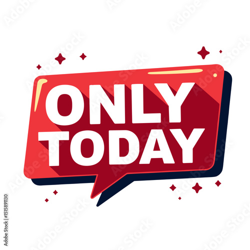 Exciting promotional pop-up message 'Only Today', boosting consumer action