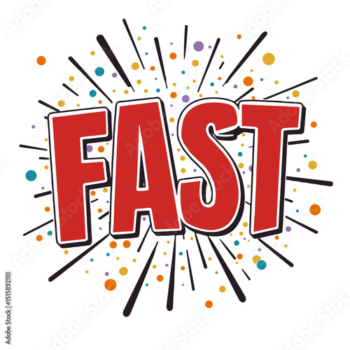 Bold pop art illustration of 'FAST' on confetti background, excitement