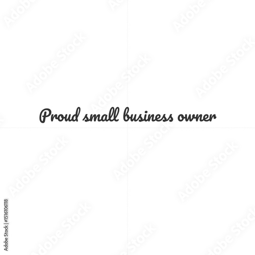 Proud small business owner