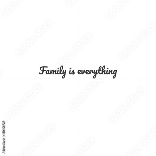 Family is everything