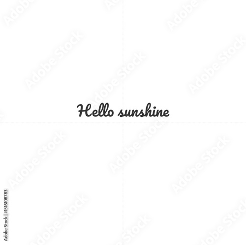 Hello sunshine