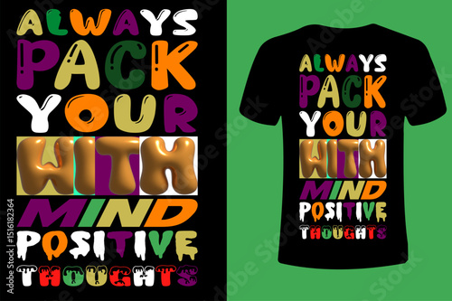 happy birthday design. t-shirt always pack your with mind positive thoughts 