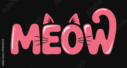 Playful Meow Typography with Cat Ears, Whiskers, Tail and Bold Pink Letters on Black Background – Cute Cartoon Animal Text Logo Design for Kids, Pets, T-Shirts, Posters, Stickers, or Branding