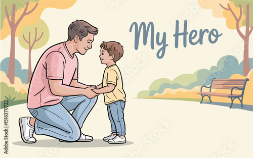 Father and son bonding in nature, 'My Hero' emotional moment, parent-child relationship illustration, love and care theme for family-focused creative projects.