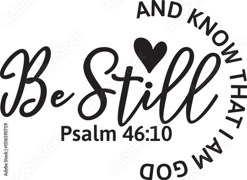 Be Still and Know That I Am God