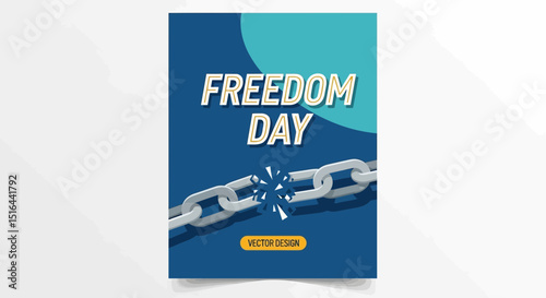 Celebrate Freedom Day Broken Chains, Renewed Hope, Independence Day Design