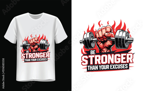 Be Stronger Than Your Excuses Motivational Fitness T-Shirt Design