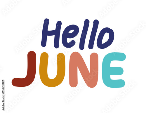 Hello June handwritten calligraphy lettering text monthly greeting theme. Handwritten colorful typography with 'Hello June' for welcoming the new month
