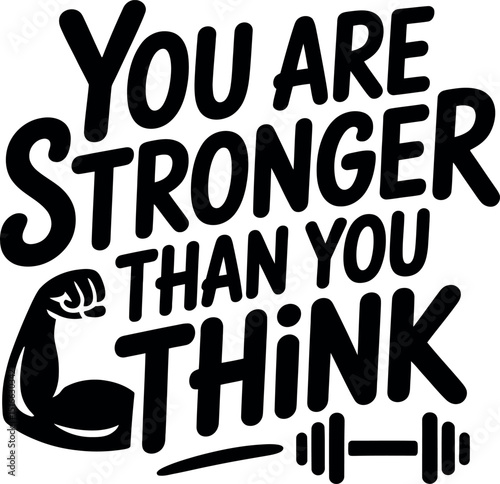 You Are Stronger Than You Think typography design