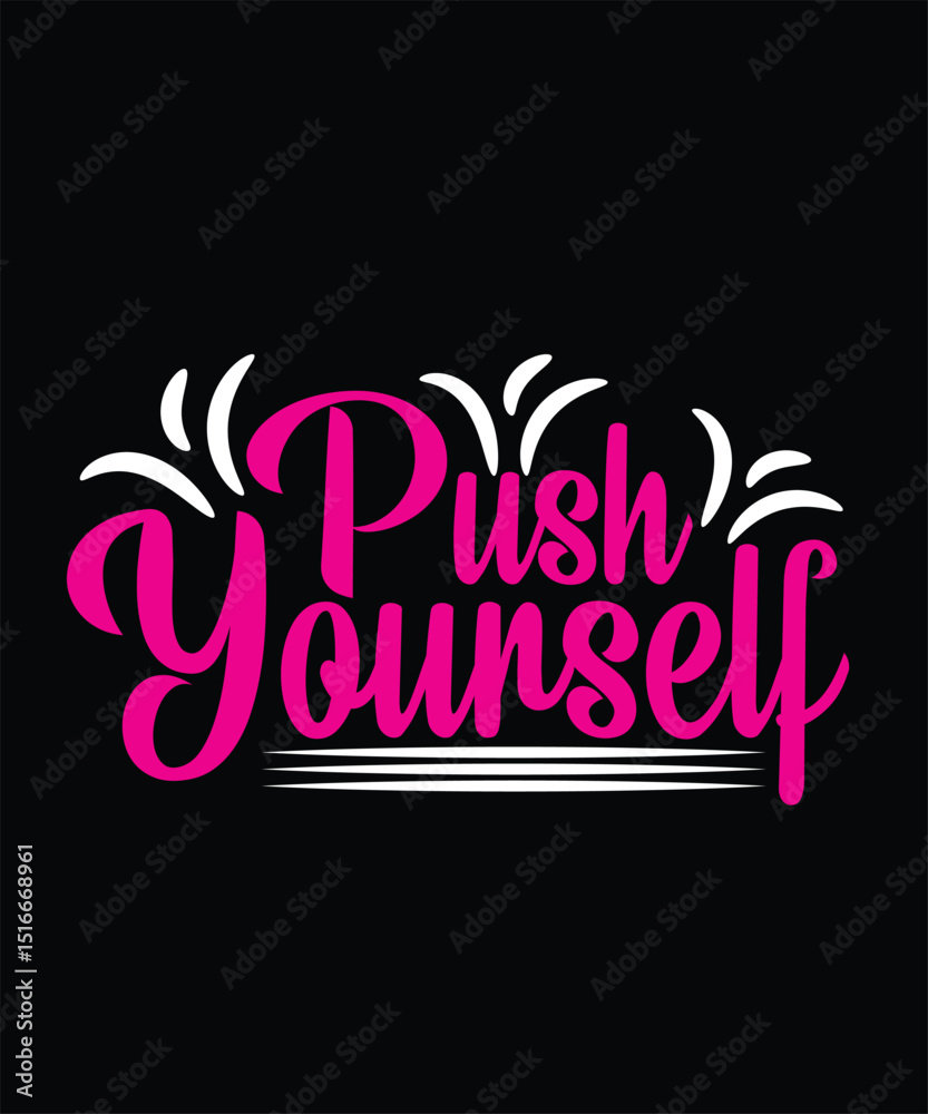 Obraz premium Push yourself Gym Typography T-shirt Design