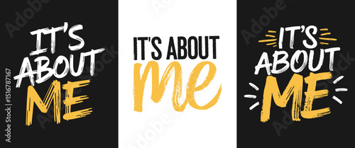 It's About Me: Bold and Expressive Typography Design Featuring Self-Focused Message for Personal Empowerment, Individualism, and Self-Love Apparel and Prints