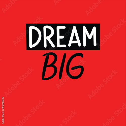Inspirational message dream big typography design with transparent elements