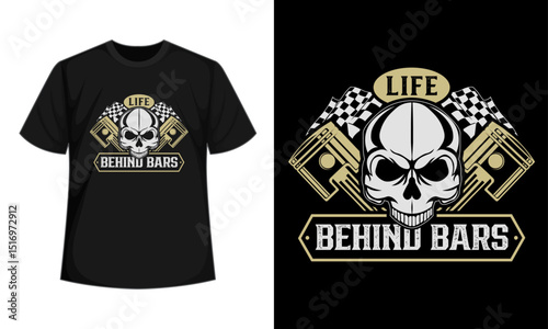 Life behind barse  Bike Motorcycle t-shirt 
