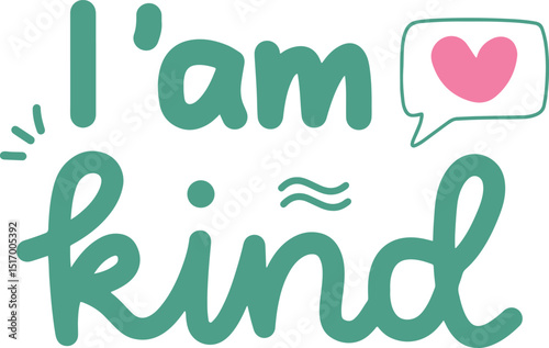 I am kind positive quote design.