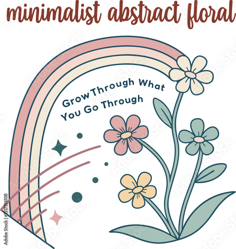 Minimalist Inspirational Flower and Rainbow Vector Design