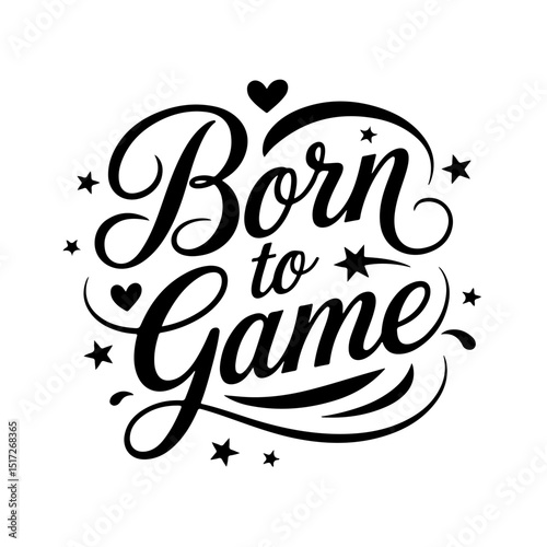 Born to Game. Gamer Quote Vector Design Isolated on White Background
