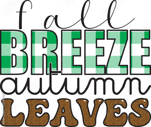 Fall Breeze Autumn Leaves, Fall Sublimation svg  design.
