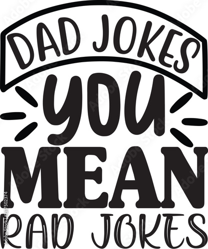 dad jokes, you mean rad jokes, fathers day svg design