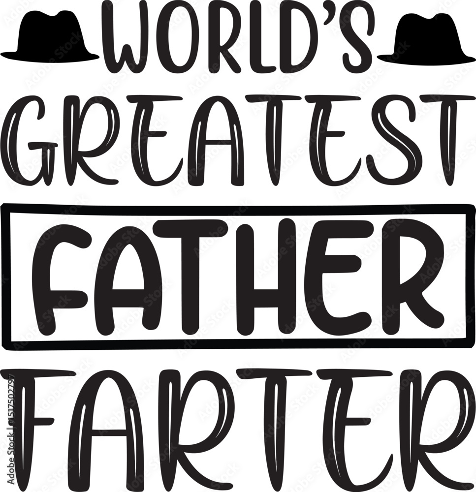 world’s greatest father, farter, fathers day svg design world’s greatest father, farter, fathers day svg design