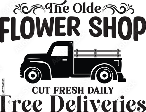 the olde flower shop cut fresh daily free deliveries, Flower Market SVG design, Farmhouse Spring svg