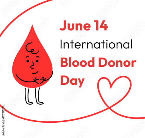 International Blood Donor Day, June 14, promotional banner with text. Stylized illustration of happy cute hand drawn blood drop character, symbolizing blood donation, charity, kindness and support