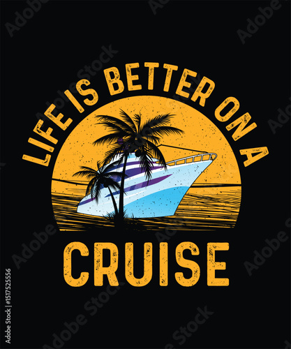 Cruise T-shirt Design Life is Better on a Cruise