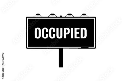 Occupied sign black and white graphic illustration