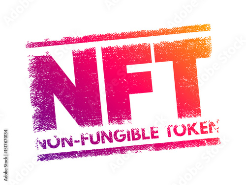 NFT non-fungible token - unique and non-interchangeable unit of data stored on blockchain, acronym text concept stamp