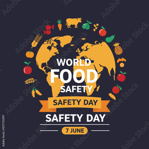 Food Safety Day (WFSD) celebrated on 7 June every year, aims to draw attention and inspire action to help prevent, detect and manage foodborne risks. Vector illustration.
