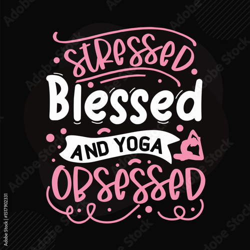 Stressed blessed and yoga obsessed design File