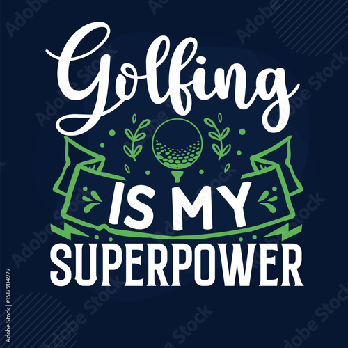 Golfing is my superpower sports design File
