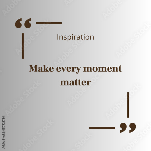 Schilderij op canvas Inspirational quote make every moment matter