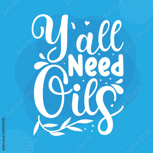 Y'all need oil's hand lettering design File