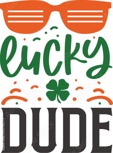 Lucky dude st patricks day design graphic File