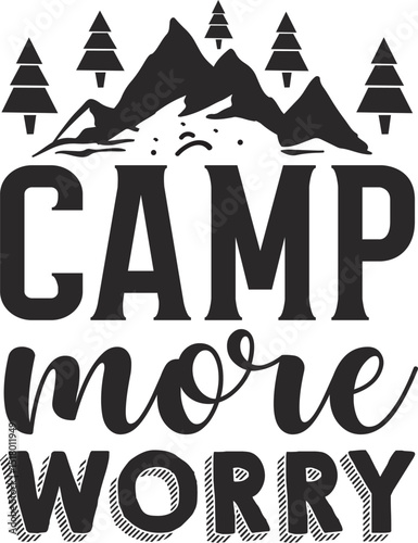 Camp more worry less camping design file