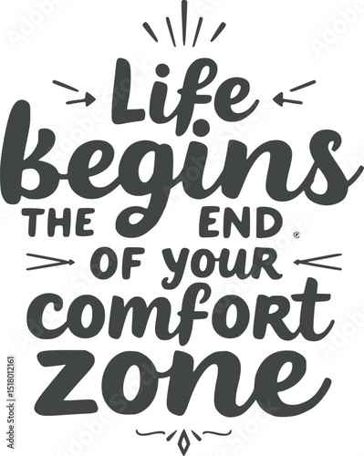 Life Begins at the End of Your Comfort Zone" Inspirational Typographic Design for Personal Growth and Adventure Lettering Doodle with Stars and Clouds Vector Art