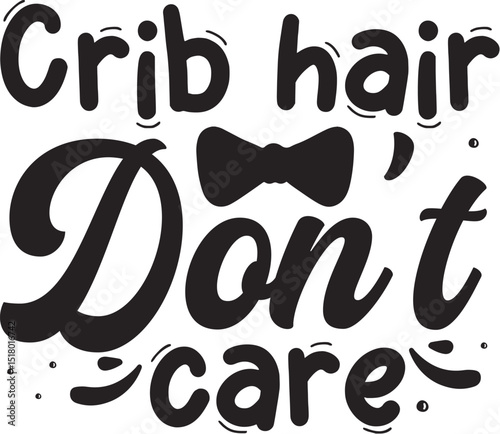 Crib hair dont care graphic design file