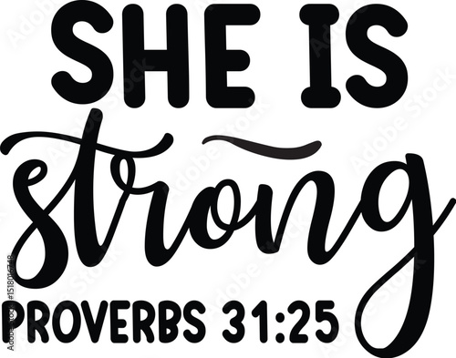 She is strong proverbs bible verse design file