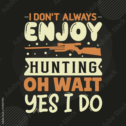 Hunting enjoy graphic design vector illustration file