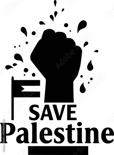 Silhouette Empowering Solidarity Bold Black and White Raised Fist Design with Dripping Paint Effect Symbolizing Strength and Support for Palestine with 'Save Palestine' Slogan Instant Free Download