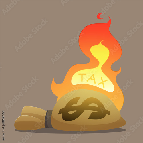 This image shows a money bag with TAX on fire. It visually represents how high taxes can feel like your hard-earned money is burning away.