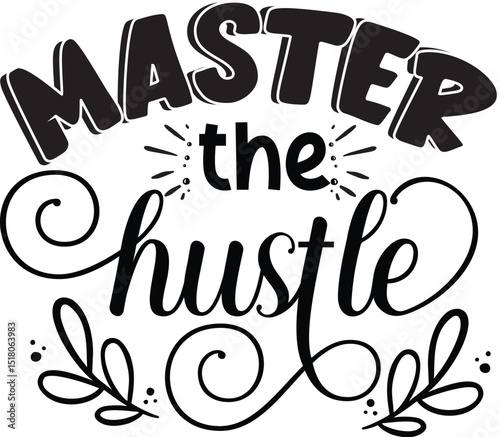 Master the hustle motivational design vector file